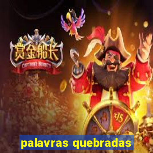 palavras quebradas